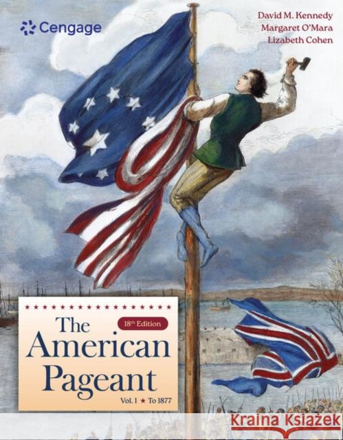 The American Pageant, Volume I Margaret O'Mara 9780357898871 Cengage Learning, Inc - książka