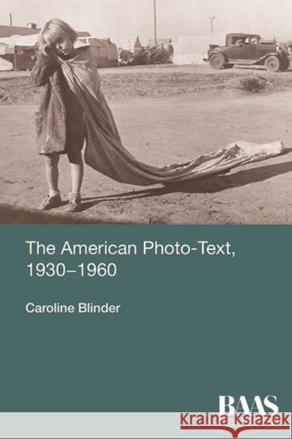 The American Photo-Text, 1930-1960 Caroline Blinder 9781474404105 Edinburgh University Press - książka