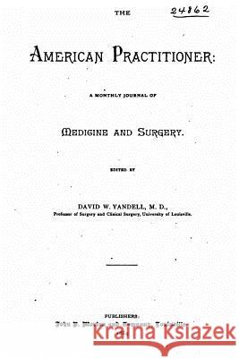 The American practitioner Yandell, David W. 9781523692798 Createspace Independent Publishing Platform - książka