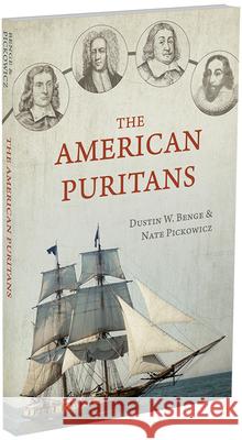 The American Puritans Dustin Benge Nate Pickowicz 9781601787736 Reformation Heritage Books - książka