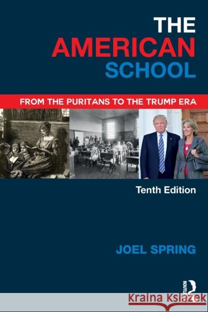 The American School: From the Puritans to the Trump Era Joel H. Spring 9781138502925 Routledge - książka