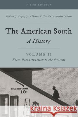 The American South: A History William J. Cooper Thomas E. Terrill Christopher Childers 9781442262393 Rowman & Littlefield Publishers - książka