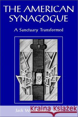 The American Synagogue Jack Wertheimer 9780874517095 Brandeis University Press - książka