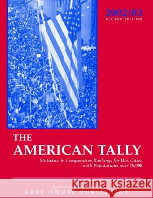 The American Tally, 2003 Universal Reference Publications 9781930956292 Grey House Publishing - książka