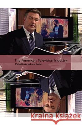 The American Television Industry Michael Curtin 9781844573370  - książka