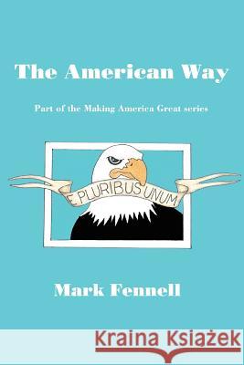 The American Way Mark Fennell 9780595310388 iUniverse - książka