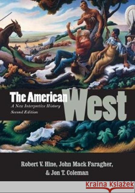 The American West: A New Interpretive History Hine, Robert V.; Faragher, John Mack; Coleman, Jon T. 9780300185171 John Wiley & Sons - książka