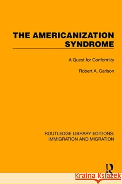 The Americanization Syndrome Robert A. Carlson 9781032363561 Taylor & Francis Ltd - książka