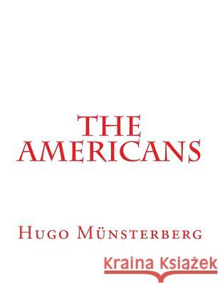 The Americans Hugo Munsterberg 9781983940385 Createspace Independent Publishing Platform - książka