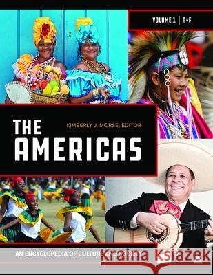 The Americas [2 volumes]: An Encyclopedia of Culture and Society Kimberly J. Morse   9781440852381 Greenwood Press - książka