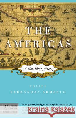 The Americas: A Hemispheric History Felipe Fernandez-Armesto 9780812975543 Modern Library - książka