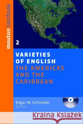 The Americas and the Caribbean [With CD (Audio)] Schneider, Edgar W. 9783110196368 Walter de Gruyter - książka