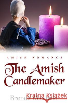 The Amish Candlemaker Brenda Maxfield 9781797787701 Independently Published - książka