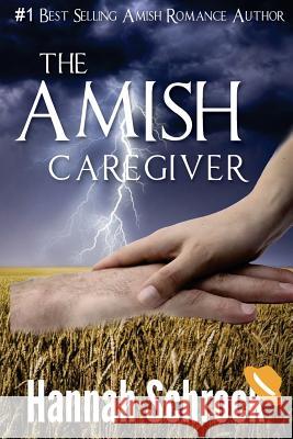 The Amish Caregiver Hannah Schrock 9781537309798 Createspace Independent Publishing Platform - książka