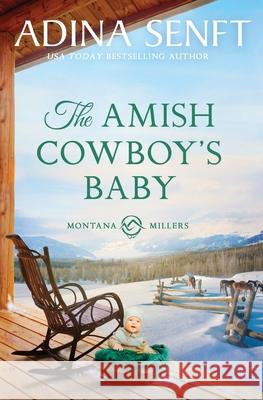 The Amish Cowboy's Baby: Montana Millers 2 Adina Senft 9781950854202 Moonshell Books, Inc. - książka
