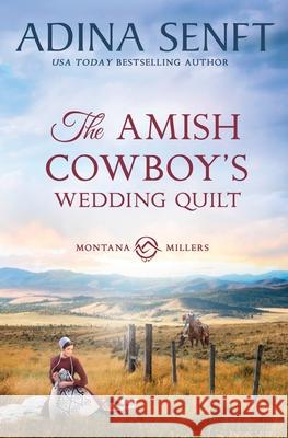 The Amish Cowboy's Wedding Quilt Adina Senft 9781963929645 Moonshell Books, Inc. - książka