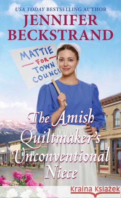 The Amish Quiltmaker's Unconventional Niece Jennifer Beckstrand 9781420152036 Kensington Publishing - książka