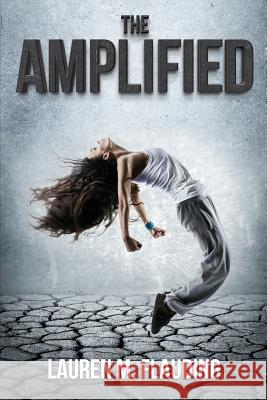 The Amplified Lauren M. Flauding 9781523721238 Createspace Independent Publishing Platform - książka