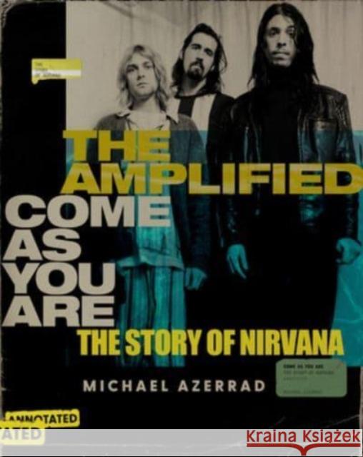 The Amplified Come as You Are: The Story of Nirvana Michael Azerrad 9780063279933 HarperCollins Publishers Inc - książka