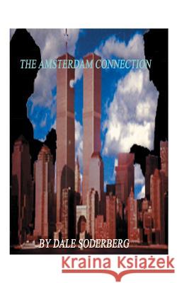 The Amsterdam Connection Dale Soderberg 9781585008926 Authorhouse - książka