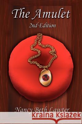 The Amulet: 2nd Edition Lawter, Nancy Beth 9781425967734 Authorhouse - książka