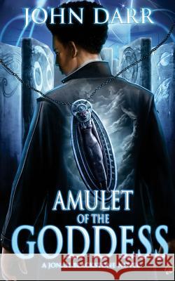 The Amulet of the Goddess John Darr 9781497504905 Createspace Independent Publishing Platform - książka