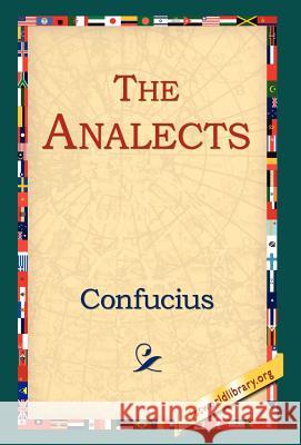 The Analects Confucius 9781421808222 1st World Library - książka