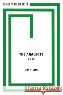 The Analects: A Guide Erin M. Cline 9780190863111 Oxford University Press, USA - książka