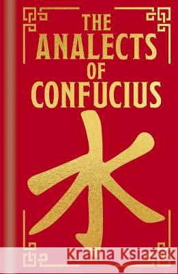 The Analects of Confucius Confucius                                William Edward Soothill John Baldock 9781398836426 Sirius Entertainment - książka