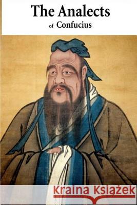 The Analects Of Confucius Legge, James 9781478388968 Createspace - książka