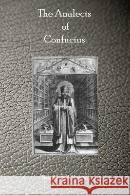 The Analects of Confucius Confucius 9781770830035 Theophania Publishing - książka