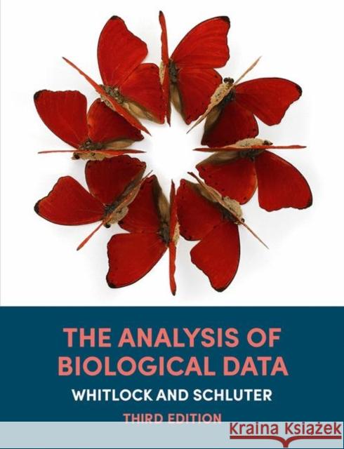 The Analysis of Biological Data Michael C. Whitlock Dolph Schluter  9781319325343 Macmillan Learning - książka