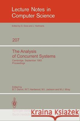 The Analysis of Concurrent Systems: Cambridge, September 12-16, 1983. Proceedings Denvir, B. T. 9783540160472 Springer - książka