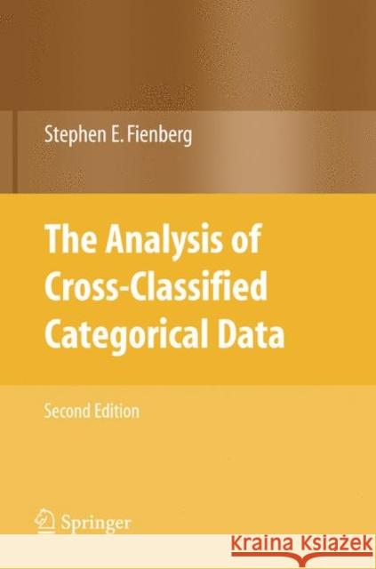 The Analysis of Cross-Classified Categorical Data Stephen Fienberg 9780387728247 Springer - książka