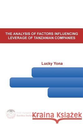 The Analysis of Factors Influencing Leverage of Tanzanian Companies Lucky Yona   9781546295594 Authorhouse UK - książka