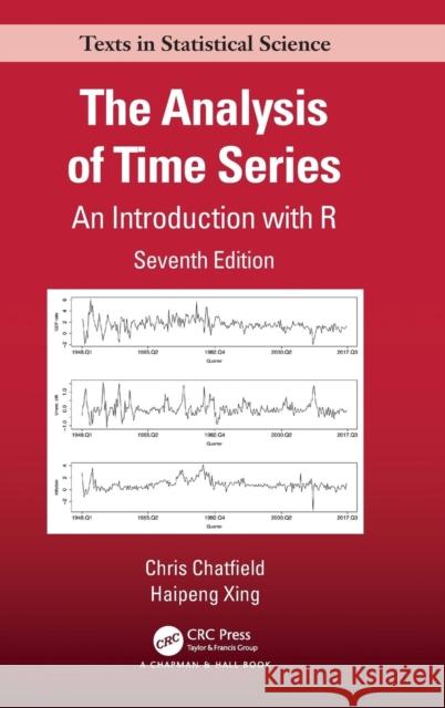 The Analysis of Time Series: An Introduction with R Chris Chatfield Haipeng Xing 9781138066137 CRC Press - książka