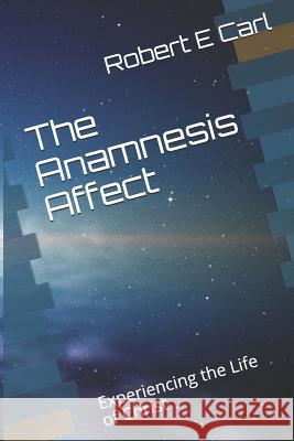 The Anamnesis Affect: Experiencing the Life of Christ Ball, Jim 9781729773604 Createspace Independent Publishing Platform - książka