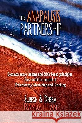 The Anapausis Partnership Subesh Ramjattan, Debra Frost Ramjattan 9781935434498 Greenwinefamilybooks - książka