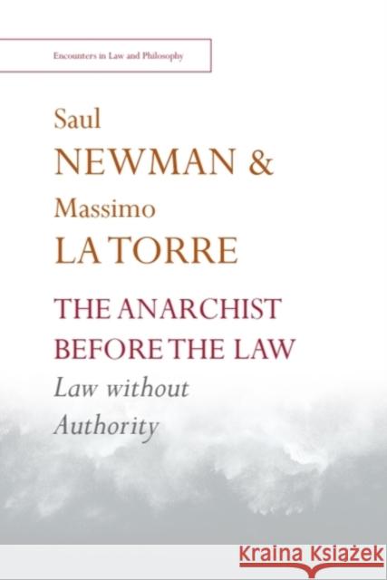 The Anarchist before the Law: Law without Authority Massimo (Professor of Philosophy of Law, University of Catanzaro, Italy) La Torre 9781399513197 Edinburgh University Press - książka