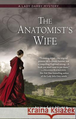 The Anatomist's Wife Anna Lee Huber 9780425253281 Berkley Publishing Group - książka