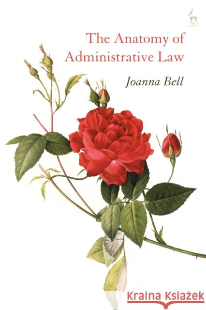 The Anatomy of Administrative Law Joanna Bell 9781509925339 Hart Publishing - książka