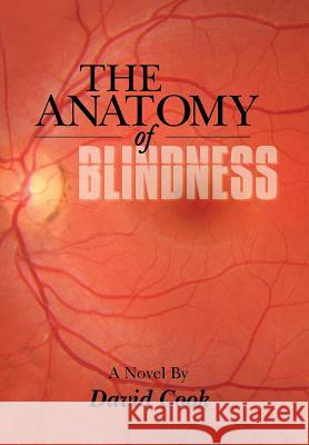 The Anatomy of Blindness Cook, David 9781481732802 Authorhouse - książka