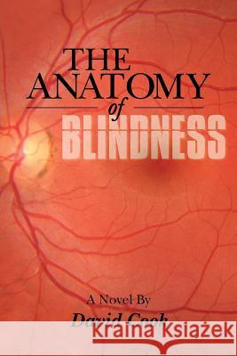 The Anatomy of Blindness Cook, David 9781481732819 Authorhouse - książka