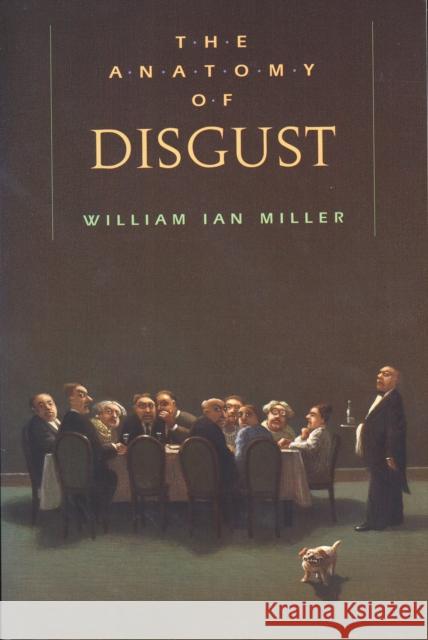 The Anatomy of Disgust William Ian Miller 9780674031555 Harvard University Press - książka