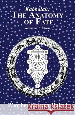 The Anatomy of Fate Z'ev Ben Shimon Halevi   9781909171442 Kabbalah Society - książka