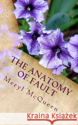 The Anatomy of Fault: A Novella in Verse Meryl McQueen 9781976057984 Createspace Independent Publishing Platform - książka