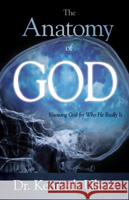 The Anatomy of God Kenneth Ulmer 9780883687116 Whitaker House - książka