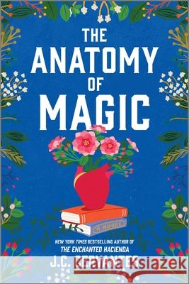 The Anatomy of Magic J. C. Cervantes 9780778310822 Park Row - książka