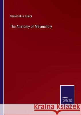 The Anatomy of Melancholy Democritus Junior 9783375123246 Salzwasser-Verlag - książka