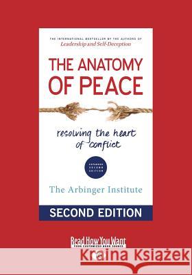 The Anatomy of Peace (Second Edition) (Large Print 16pt) Arbinger Institute 9781459695764 ReadHowYouWant - książka